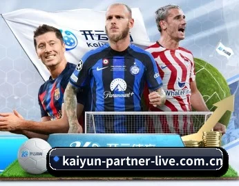 kaiyun-partner-live.com.cn APP 深度功能